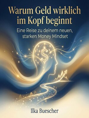 cover image of Warum Geld wirklich im Kopf beginnt
